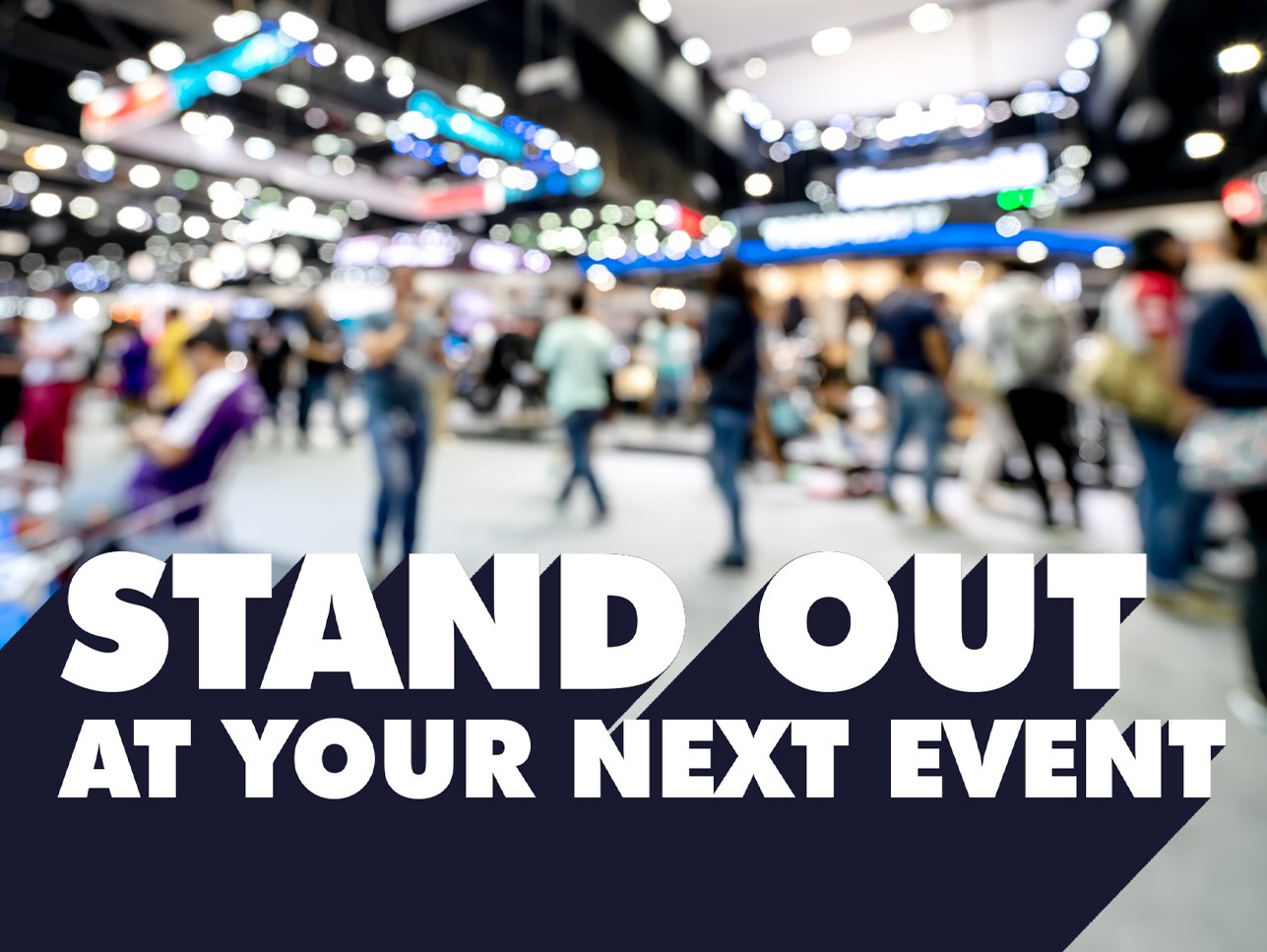 stand out at your next event